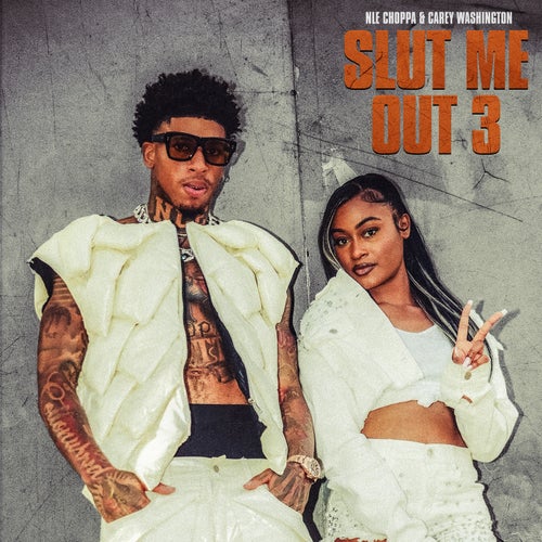 SLUT ME OUT 3 (feat. Carey Washington)