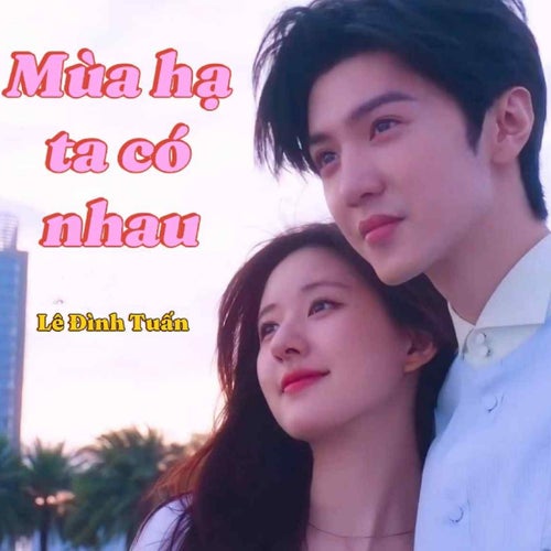 Mùa Hạ Ta Có Nhau