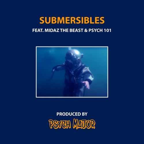 Submersibles (feat. MidaZ The BEAST & Psych 101)