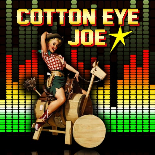 Cotton Eye Joe by DJ Cotton Eye Joe on Beatsource