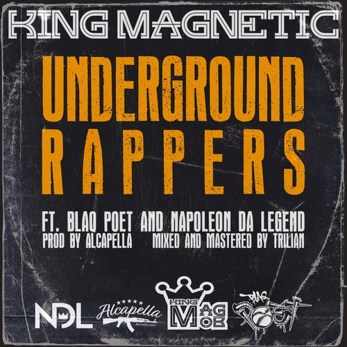 Underground Rappers (feat. Blaq Poet & Napoleon Da Legend)