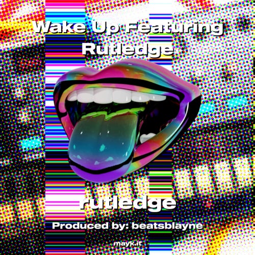 Wake Up Featuring Rutledge