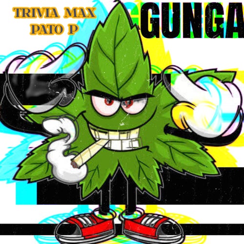 GUNGA (feat. PATO P)