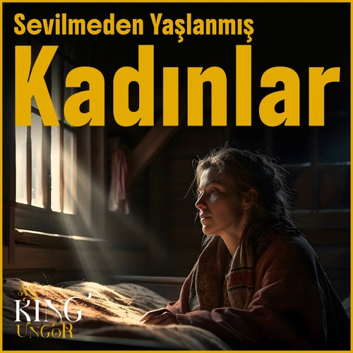 Sevilmeden Yaşlanmış Kadınlar