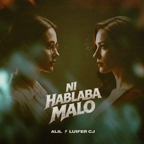Ni Hablaba Malo