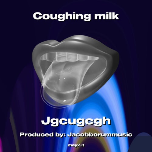 Coughing milk