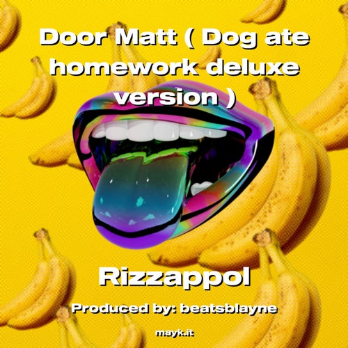 Door Matt ( Dog ate  homework deluxe version )