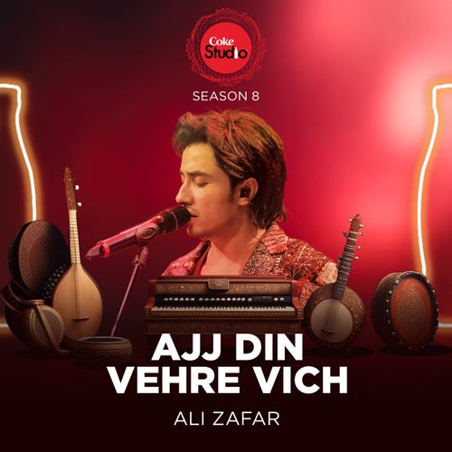 Ajj Din Vehre Vich (Coke Studio Season 8)