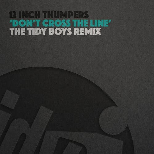 Don't Cross The Line (The Tidy Boys Remix) (The Tidy Boys Remix)