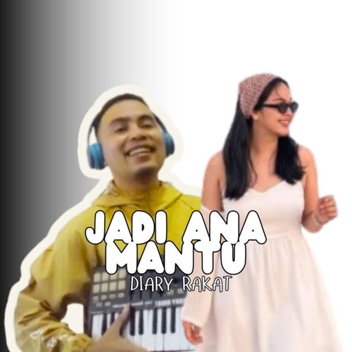 Jadi Ana Mantu