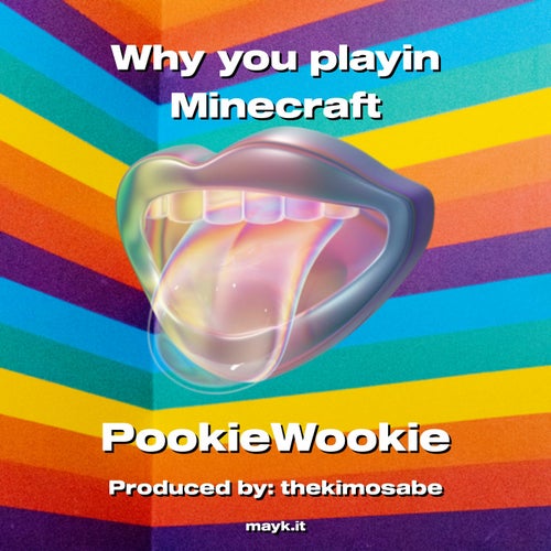 Why you playin Minecraft
