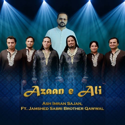 Azaan e Ali (feat. Jamshed Sabri Brother Qawwal)