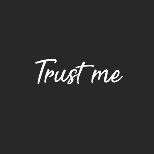 Trust Me