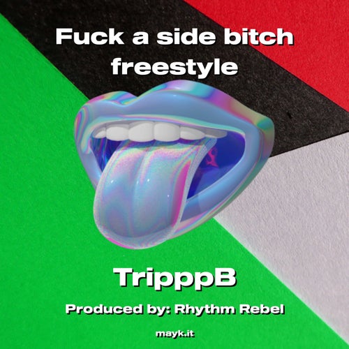 f*** a side b**** freestyle