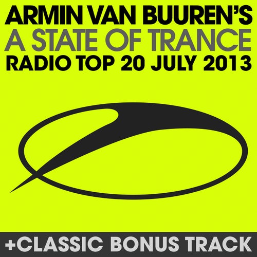 A State Of Trance Radio Top 20 - July 2013