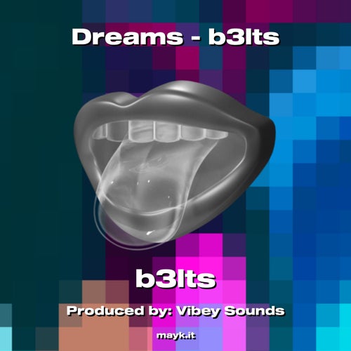 Dreams - b3lts