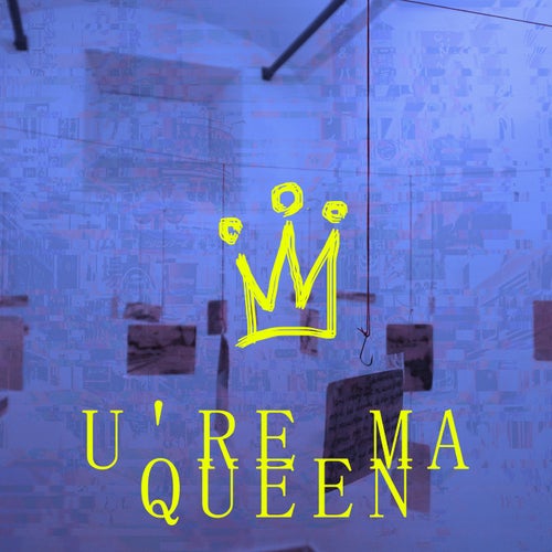 U'Re Ma' Queen