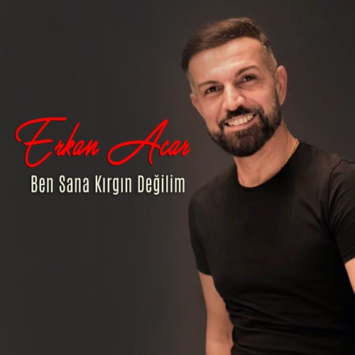 Ben Sana Kırgın Değilim