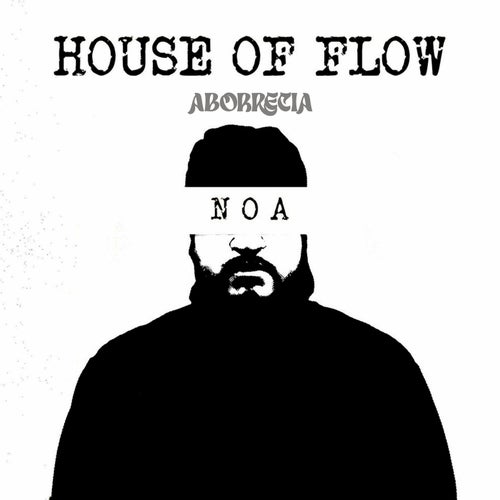 Aborrecia - House Of Flow
