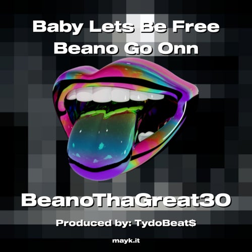 Baby Lets Be Free Beano Go Onn