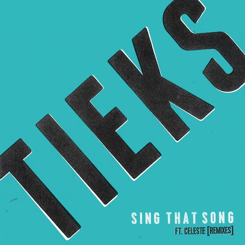 Sing That Song (feat. Celeste) (Remix EP)