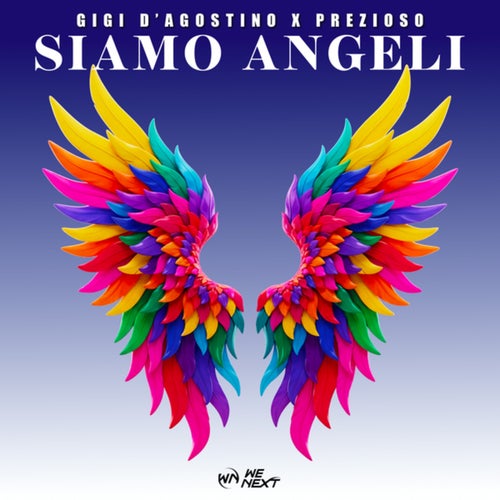 SIAMO ANGELI (GIGI DAG,Prezioso & Luca Noise Angeli Mix)