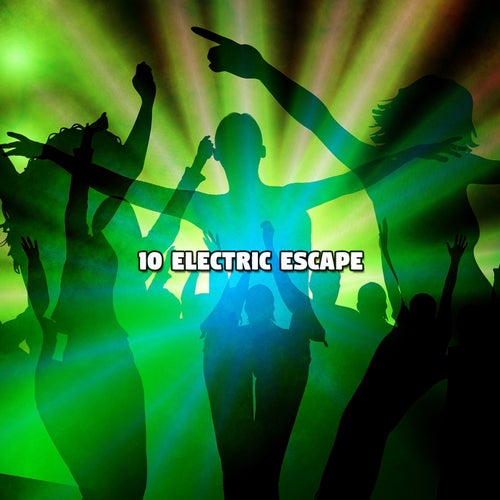 10 Electric Escape