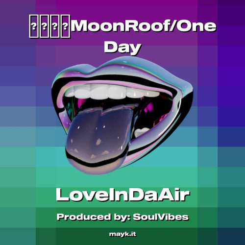 MoonRoof/One Day