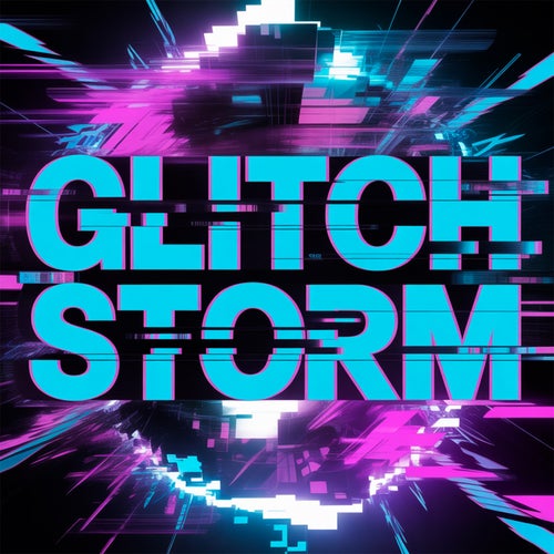 Glitch Storm