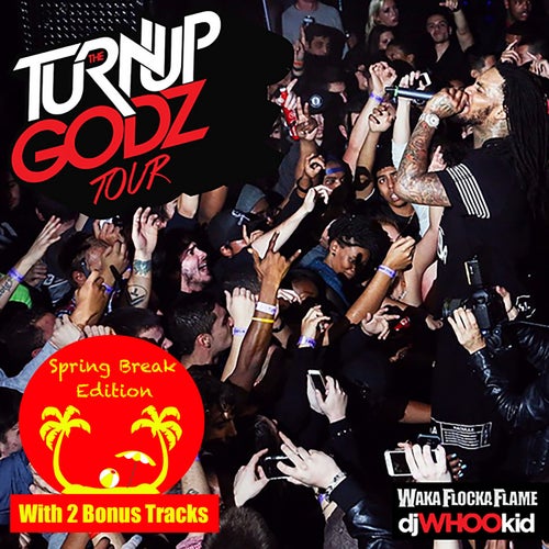 Turn Up Godz (Spring Break Edition)