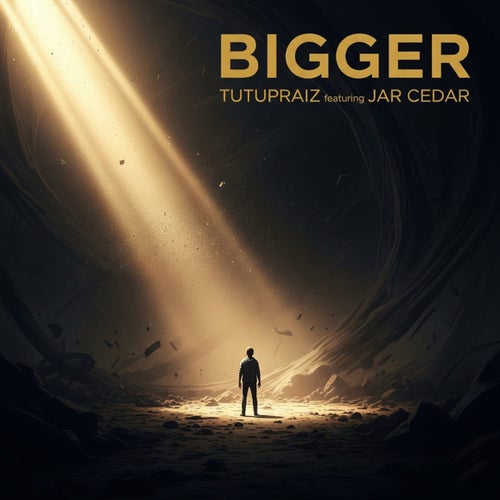 BIGGER