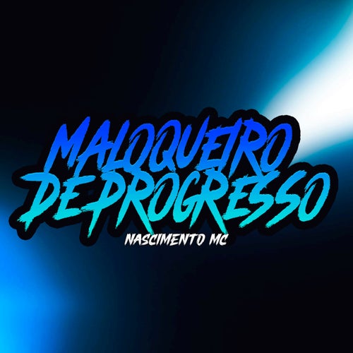 Maloqueiro de Progresso