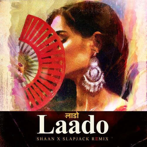 Laado - SHAAN x Slapjack Remix