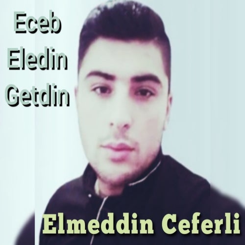 Eceb Eledin Getdin