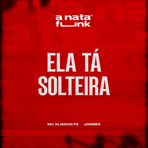 Ela Tá Solteira