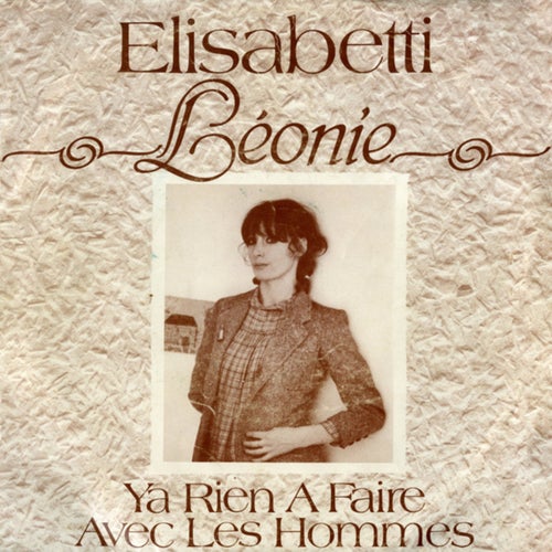 Elisabetti / Y a rien à faire avec les hommes