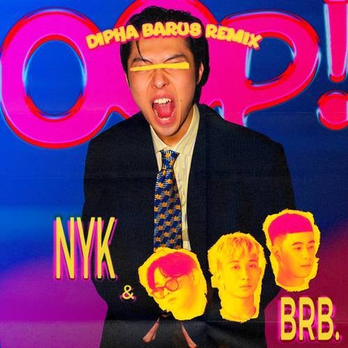 OOP! (Dipha Barus Remix)