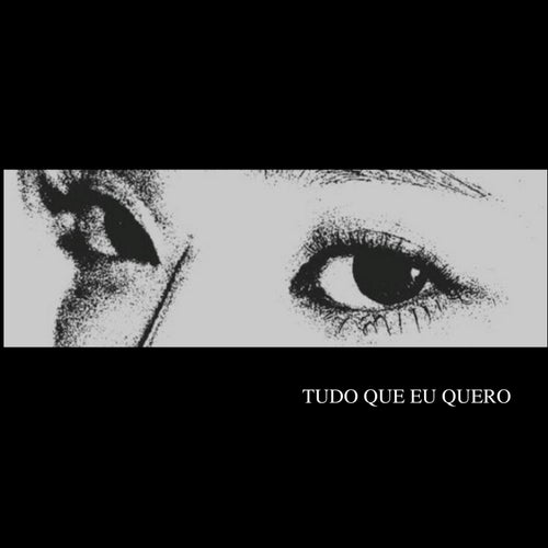 Tudo Que Eu Quero