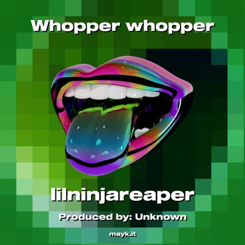 Whopper whopper