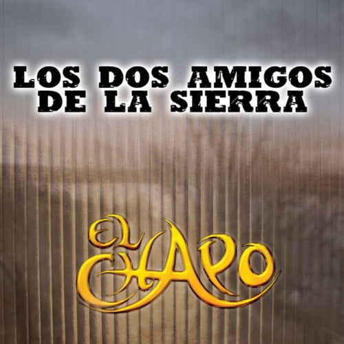 Los Dos Amigos De La Sierra