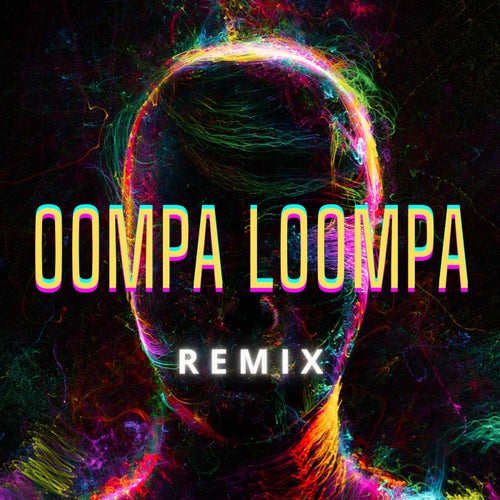 Oompa Loompa (Remix)