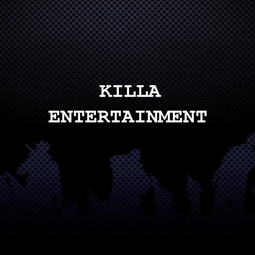 Killa Entertainment Profile