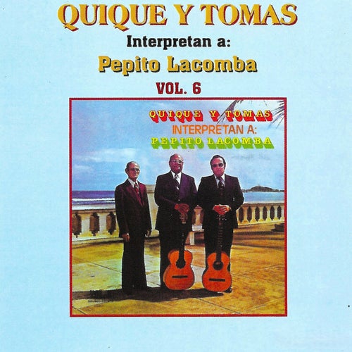 Quique y Tomas Interpretan a: Pepito Lacomba, Vol. 6