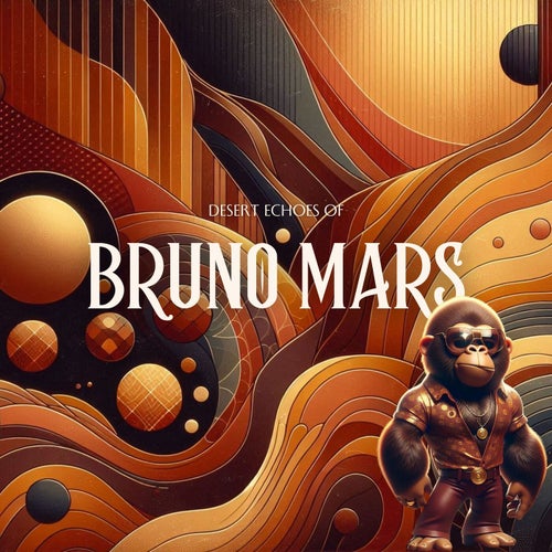 Desert Echoes of Bruno Mars (Remix)