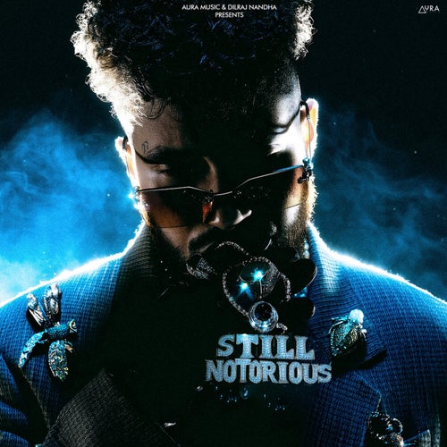 STILL NOTORIOUS