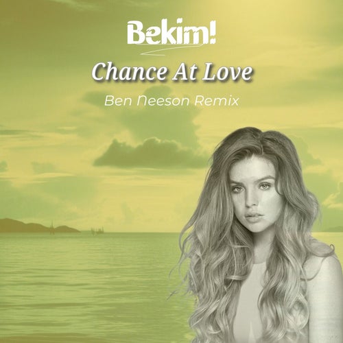 Chance At Love (Ben Neeson Remix)