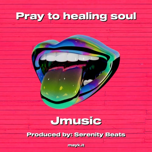 Pray to healing soul