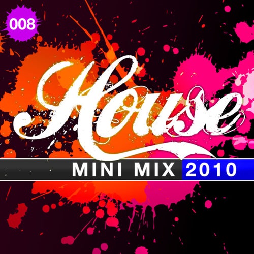 House Mini Mix 008 - 2010