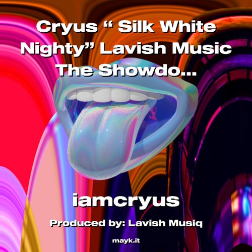 Cryus   White Nighty Lavish Music The Showdown