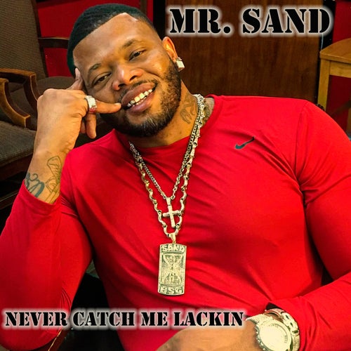 NEVER CATCH ME LACKIN